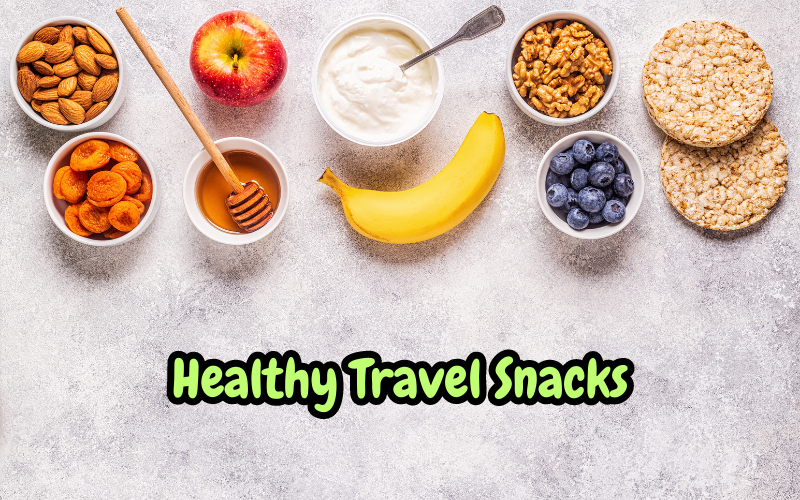 Healthy Travel Snacks