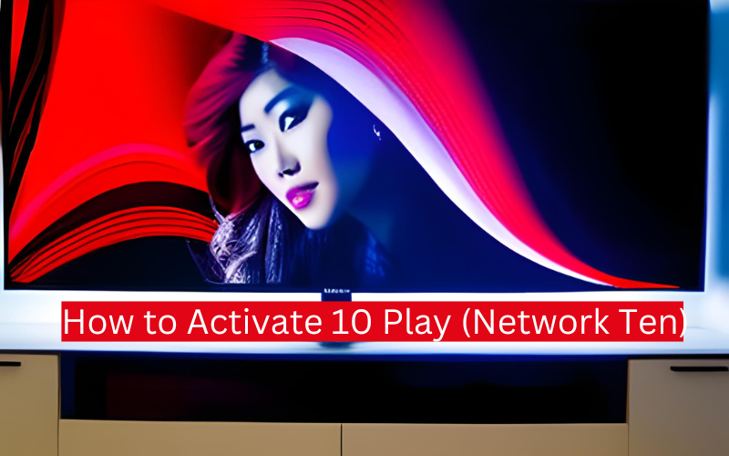 10play.com.au/activate