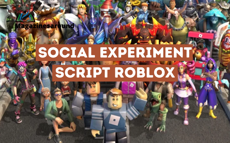 Social Experiment Script Roblox: Unveiling the Power of Gaming for Psychological Studies