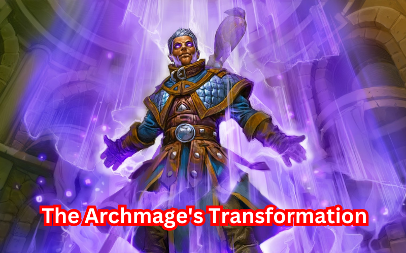 The Archmage's Transformation