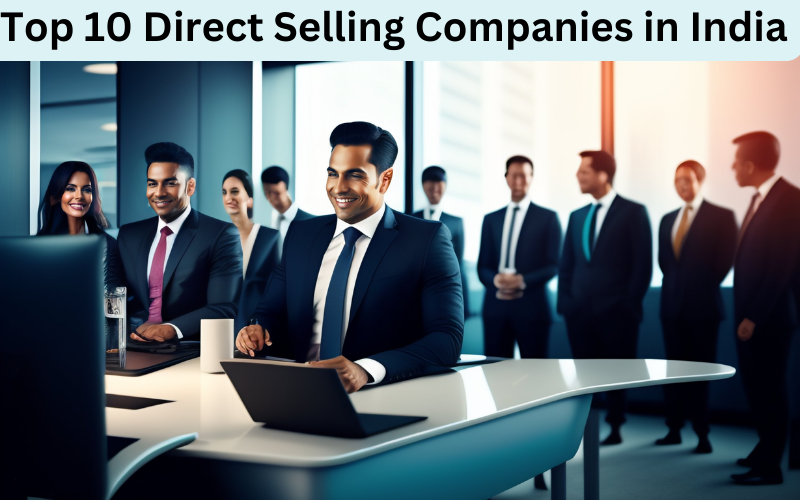 Top 10 Direct Selling Companies in India
