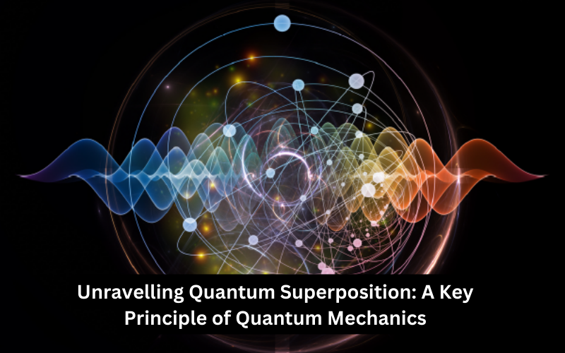 Unravelling Quantum Superposition A Key Principle of Quantum Mechanics